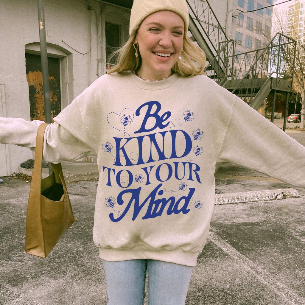 Be Kind To Your Mind Crewneck
